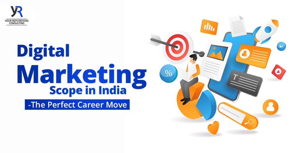 Digital Marketing Scope in India – The Perfect Career Move