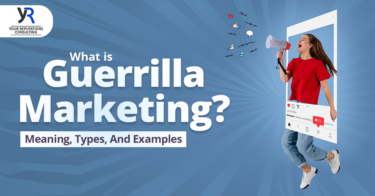 What is Guerrilla Marketing? Meaning, Types, and Examples